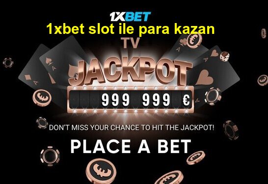 1xbet slot ile para kazan